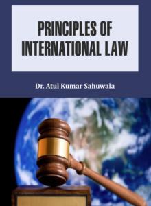 Principles of International law- Dr. Atul Kumar Sahuwal