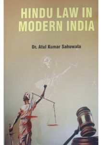 Hindu law in modern in india - dr atul kumar sahuwala